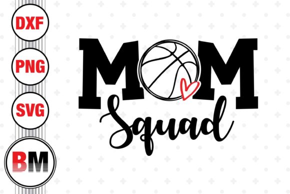 Basketball Mom Squad Graphics for Crafts and Creative Projects