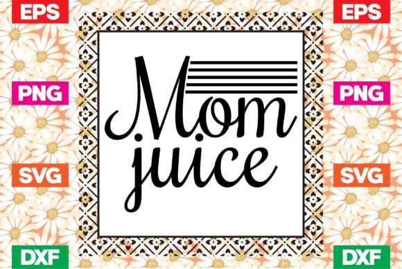 Coffee Svg Design for Mom Juice
