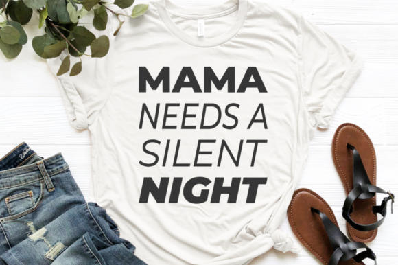 Mama Needs a Silent Night Svg for Crafts and Graphics