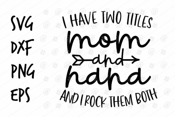 Mom and Nana SVG for Crafts and Graphics