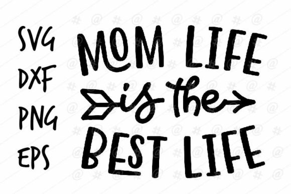 Mom Best Life SVG for Crafts and Graphics