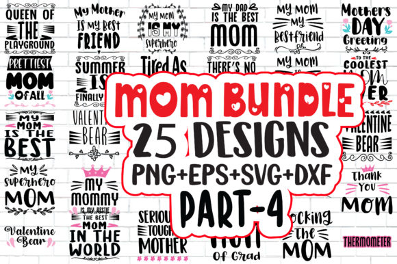 Mom Bundle.25 Quotes SVG Designs for Crafts and Graphics