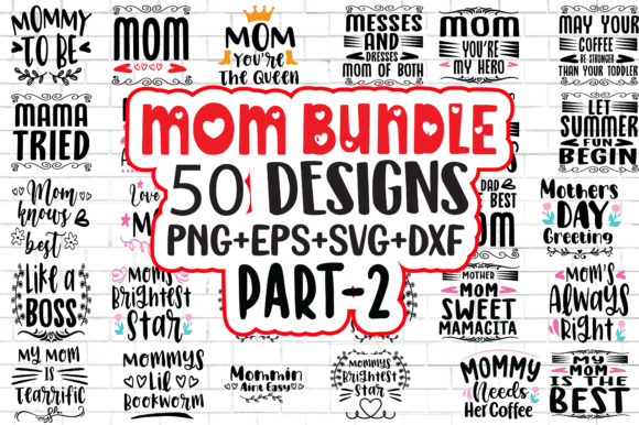 Mom Bundle.50 Quotes SVG Designs for Crafts and Graphics