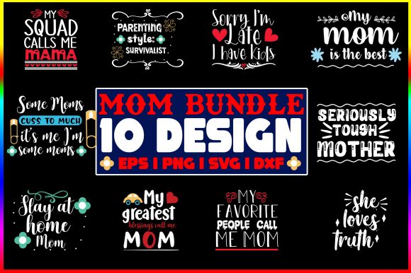 Mom Quotes Bundle 10 Design for Crafts and Graphics