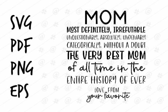 Mom Your Favorite SVG for Crafts and Graphics